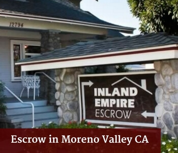 Escrow in Moreno Valley CA