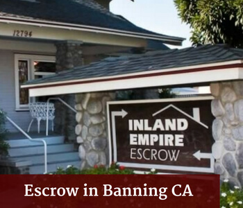 Escrow in Banning CA