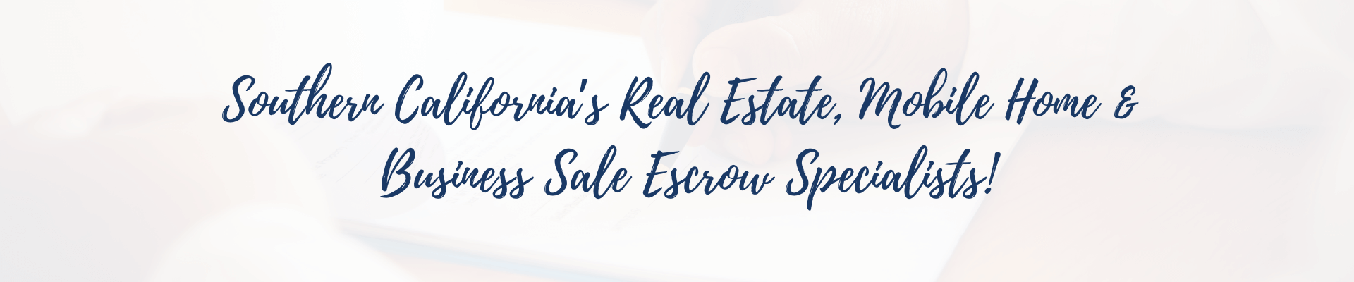 IE Escrow So Cal Real Estate Mobile Home Business Sale Escrow Specialists